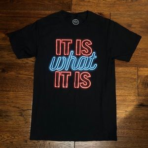 It Is What It Is Neon Sign Black Tshirt Size Small